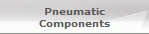 Pneumatic
Components